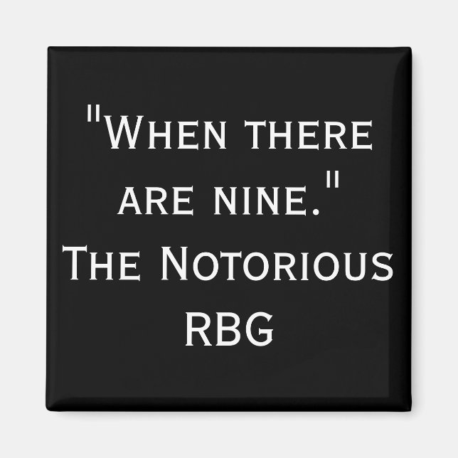 Notorisches RBG Zitat, wenn es neun Magnet (Vorne)