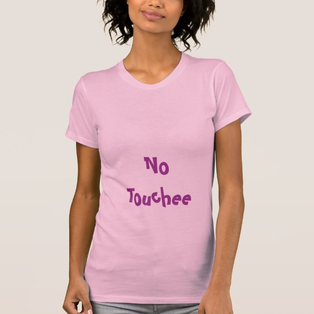 NoTouchee T-Shirt (Vorderseite)
