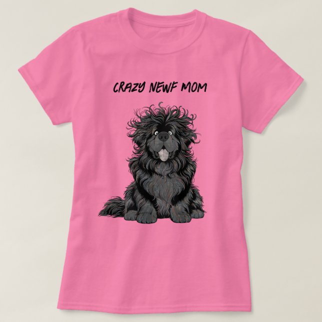Notta Bear Crazy Newf Mama T-Shirt (Design vorne)