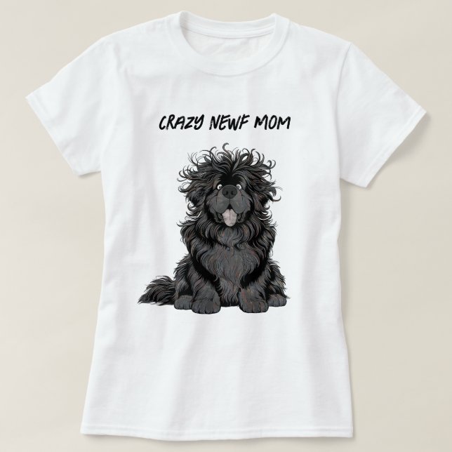 Notta Bear Crazy Newf Mama T-Shirt (Design vorne)