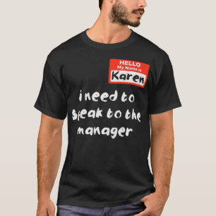 Notwendigkeit, sprechen Manager Karen Halloween Fu T-Shirt