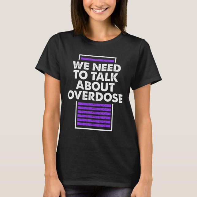 Notwendigkeit, über Überdosierung zu sprechen 1 T-Shirt (Vorderseite)