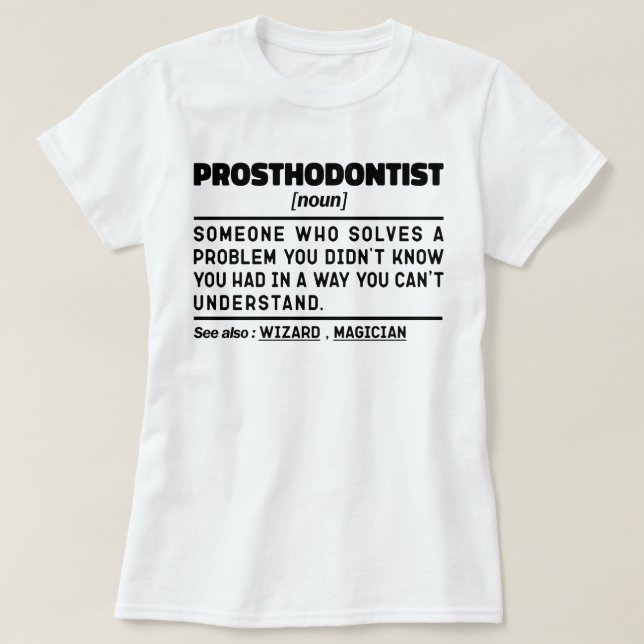 Noun Dental Practitioner Spaß T-Shirt (Design vorne)