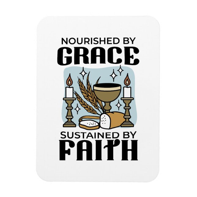 Nourished by Grace, Sustained by Faith Design Magnet (Vertikal)