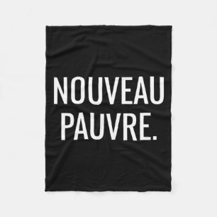 Nouveau Pauvre Lustiger Neuer Oder, Nouveau Pauvre Fleecedecke