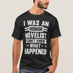 Novelist Ehrenautor Novel Writer Storyteller Nar T-Shirt