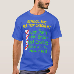 Novelty CDL School Bus Driver PreTrip Trucking T-Shirt