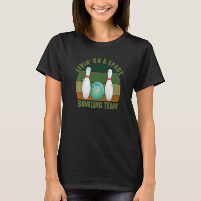 Novelty Funny Ten Pin Bowlers Team Livin' on A Spa T-Shirt (Vorderseite)
