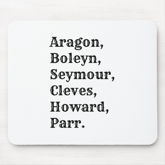 Novelty Henry VIII Sechs Wives Mouse Mat Mousepad (Vorne)