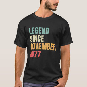 November 1977 Legend Seit November 1977 T-Shirt