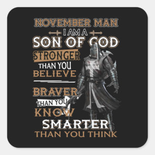 November Mann bin ich Sohn Gott stärker als du gla Quadratischer Aufkleber