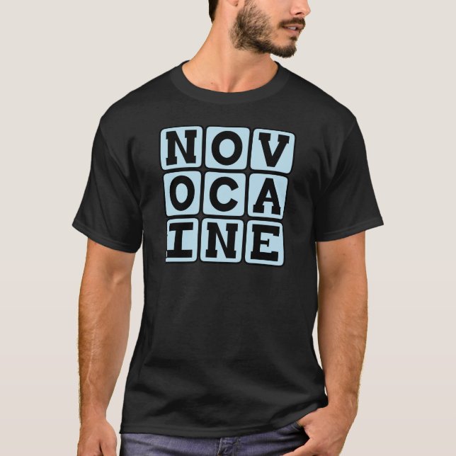 Novocain, Zahnarzthandwerk T-Shirt (Vorderseite)