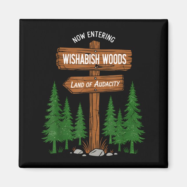 Now Entering I Wishabish Woods National Forest Lan Magnet (Vorne)