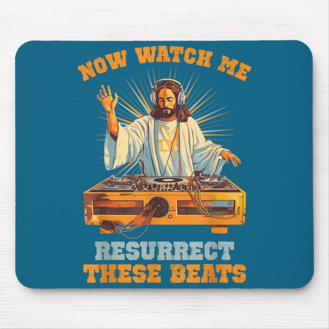Now Watch Me Resurrect These Beats Jesus Music  Mousepad (Vorne)