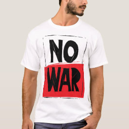 NoWar!!!!T-Shirt T-Shirt