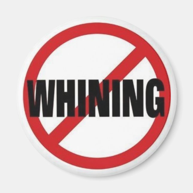 NOWHININGZONE MAGNET (Vorne)