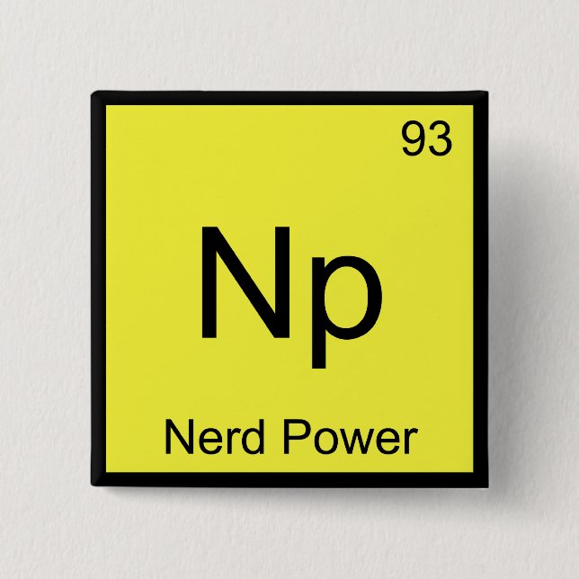 Np - Nerd Power Chemistry Element Symbol T - Shirt Button (Vorderseite)