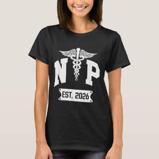 NP Ost 2026 Neue Krankenschwester NP-Studenten T-Shirt