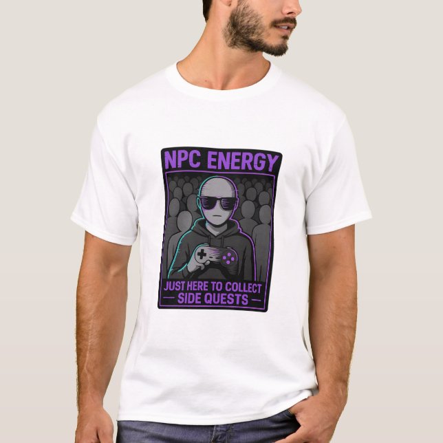 NPC Energy - Hier können Sie Side Quests Glit samm T-Shirt (Vorderseite)