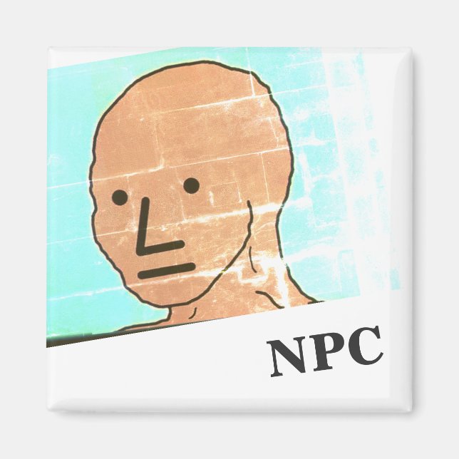NPC MEME Fun Play Game Magnet (Vorne)