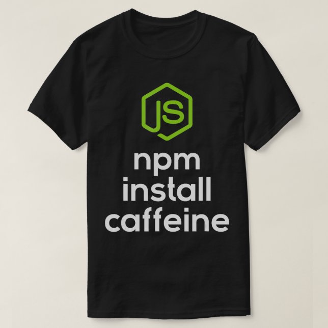 npm installieren Koffein Javascript Coding Program T-Shirt (Design vorne)