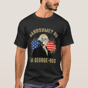 Nr. I'm Georgeous 4. Juli 1776 Ltsp T-Shirt
