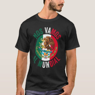 Nr. Vamos Al Mundial Mexico 2 T-Shirt