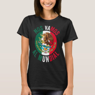 Nr. Vamos Al Mundial Mexico 2 T-Shirt