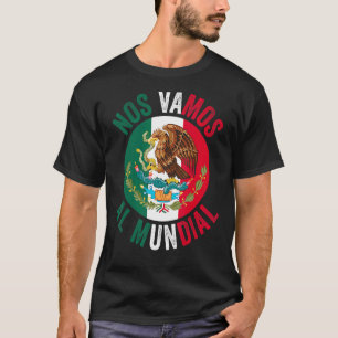 Nr. Vamos Al Mundial Mexico 2 T-Shirt