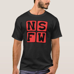 NSFW Internet-Slang Nicht Sicher Für Die Arbeit Lu T-Shirt