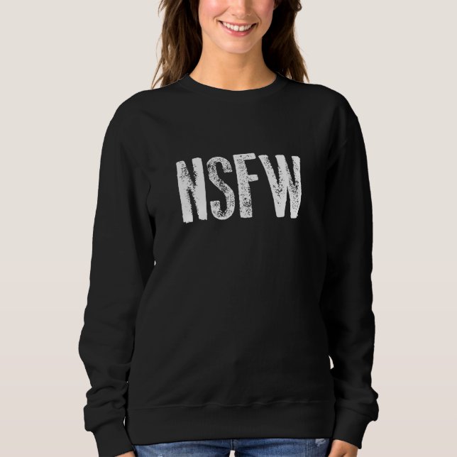 NSFW nicht sicher für Arbeit Internet Slang-Initia Sweatshirt (Vorderseite)