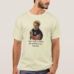 NSTI Thomas von Aquin Shirt<br><div class="desc">Unser populäres T-Shirt mit Thomas von Aquin und unser Motto: Tausend Shalt nicht Mündung der Mund eines Ochsen.</div>