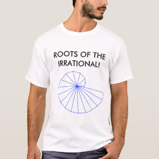 NTH WURZEL-BLAU, WURZELN VOM VERNUNFTWIDRIGEN! T-Shirt