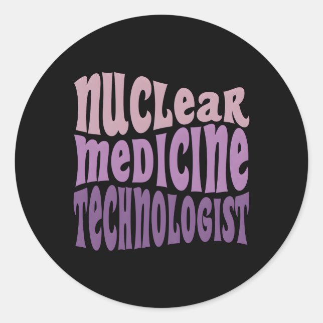 Nuc Med Tech Nuklear Medicine Technologist Runder Aufkleber (Vorderseite)