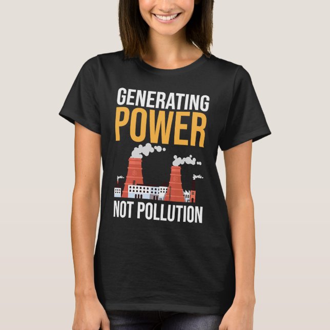 Nuclear Engineer Power Not Pollution T-Shirt (Vorderseite)