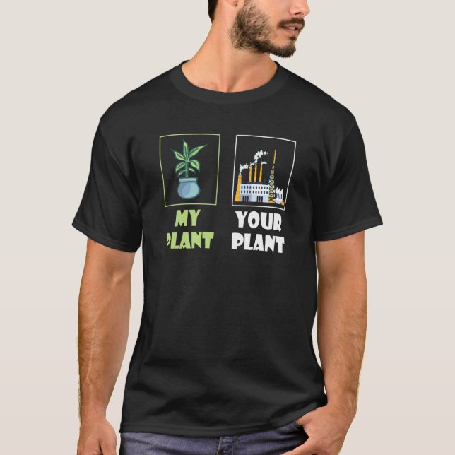 Nuclear Engineering Medicine My Plant your Plant C T-Shirt (Vorderseite)