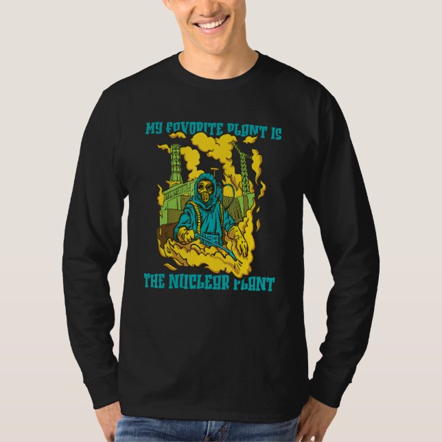 Nuclear Physics   My Favorite Plant Is The Nuclear T-Shirt (Vorderseite)