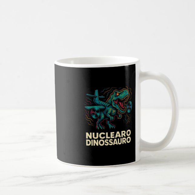 Nuclearo Dinossauro - Lustiger italienischer Brain Kaffeetasse (Rechts)