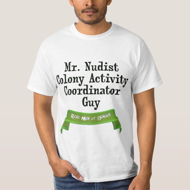 Nudist-Kolonie Cordinator T-Shirt (Vorderseite)