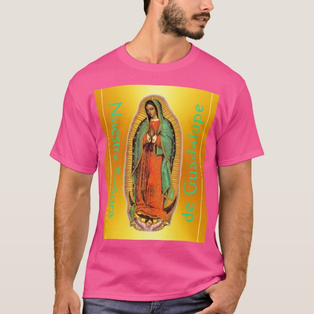Nuestra Señora de Guadalupe  T-Shirt (Vorderseite)