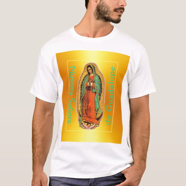 Nuestra Señora de Guadalupe T - Shirt  (Vorderseite)