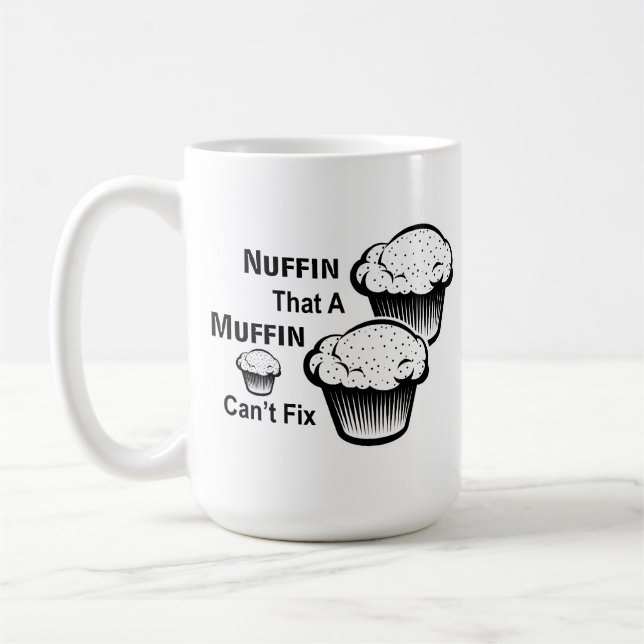 Nuffin, dass ein Muffin keine Kaffee-Tasse reparie Kaffeetasse (Links)
