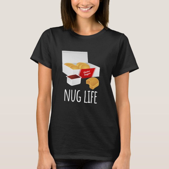 Nug Leben - Huhn-Nugget-Shirt T-Shirt (Vorderseite)