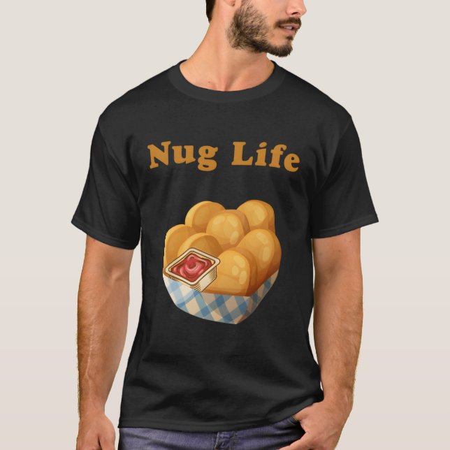 Nug Life Funny Chicken Nugget T-Shirt (Vorderseite)