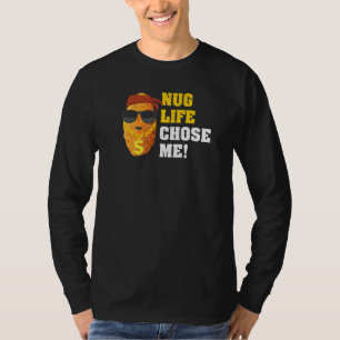 Nug Life Pun Fast Food Nugs für ein Hühnernugget T-Shirt