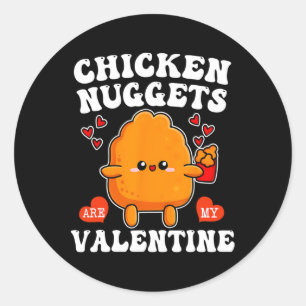 Nuggets für Hühner sind meine Valentine Funny Nugg Runder Aufkleber