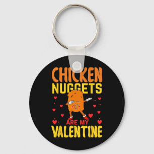 Nuggets für Hühner sind meine Valentine Funny Nugg Schlüsselanhänger