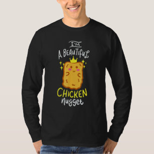 Nuggets I Nug Leben Spaß Ich Bin Ein Schönes Huhn T-Shirt