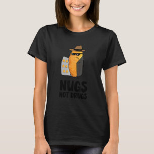 Nuggets, keine Drogen Lustige Hähnchennuggets_1 T-Shirt