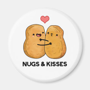 Nugs and Kisses Funny Chicken Nugget Pub Magnet